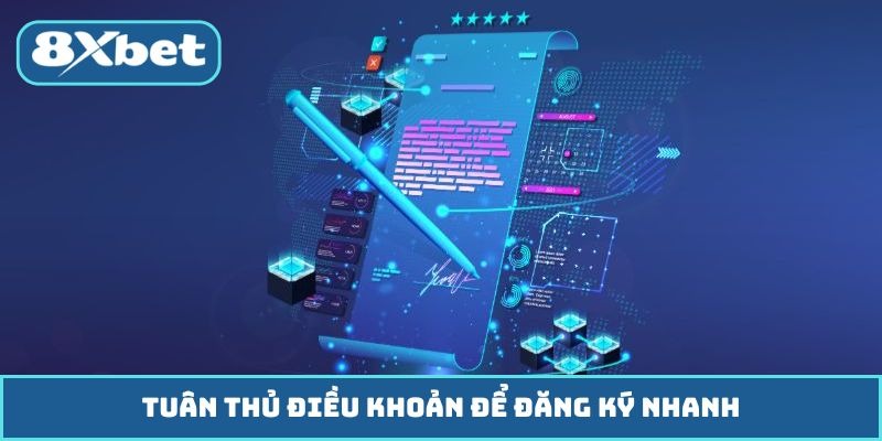 Tuân thủ điều khoản để đăng ký nhanh